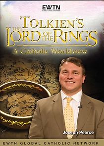 Tolkien's The Lord Of The Rings: A Catholic Worldview