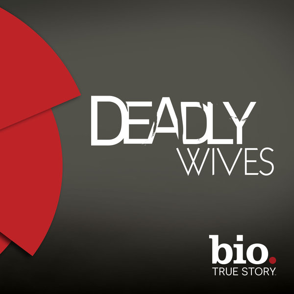 Deadly Wives: Season 1