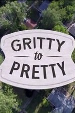Gritty To Pretty: Season 1