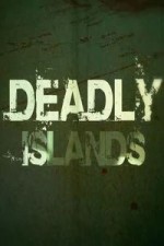 Deadly Islands: Season 1