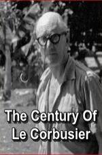 The Century Of Le Corbusier