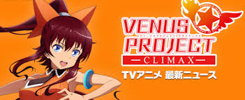Venus Project: Climax: Season 1