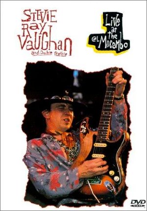 Live At The El Mocambo: Stevie Ray Vaughan And Double Trouble