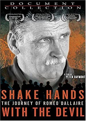 Shake Hands With The Devil: The Journey Of Roméo Dallaire