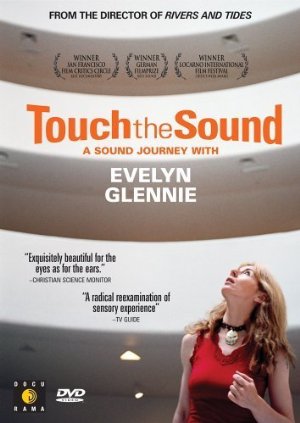 Touch The Sound: A Sound Journey With Evelyn Glennie