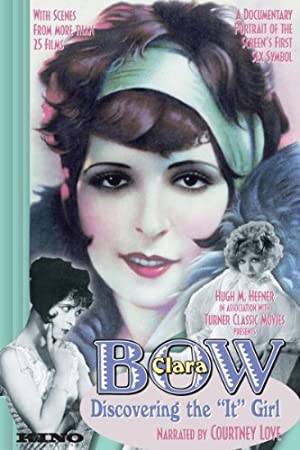 Clara Bow: Discovering The It Girl