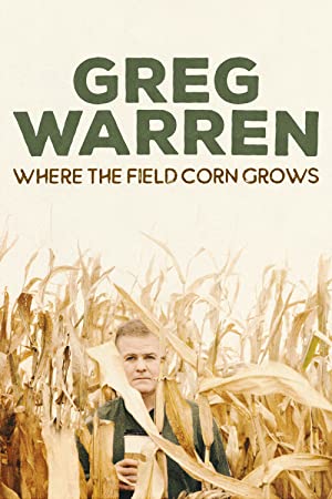 Greg Warren: Where The Field Corn Grows