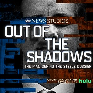 Out Of The Shadows: The Man Behind The Steele Dossier