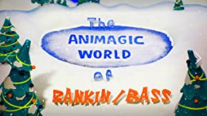 The Animagic World Of Rankin/bass