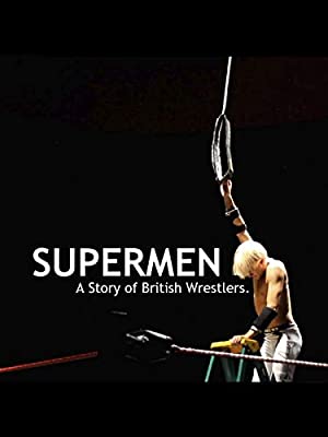 Supermen: A Story Of British Wrestlers