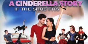 A Cinderella Story: If The Shoe Fits