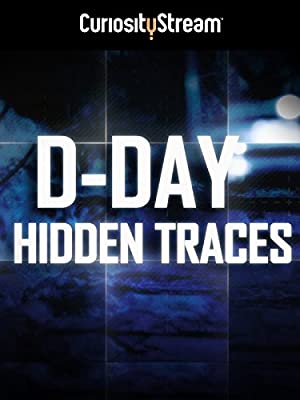 D-day: Hidden Traces