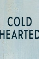 Cold Hearted: Season 1
