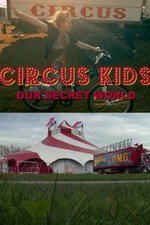 Circus Kids: Our Secret World: Season 1
