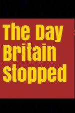 The Day Britain Stopped