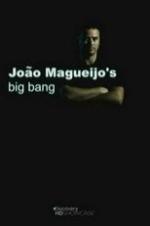 Joao Maguiejos: Big Bang