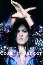 Marc Bolan: Cosmic Dancer