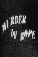 Murder By Rope