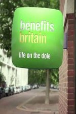 Benefits Britain: Life On The Dole: Season 1